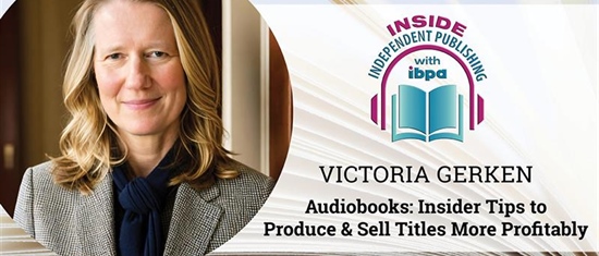 Audiobooks: Insider Tips to Produce & Sell Titles More Profitably